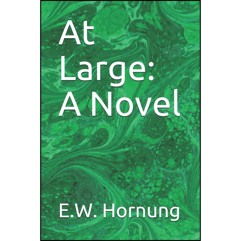 کتاب At Large اثر E. W. Hornung انتشارات تازه ها کتاب At Large اثر E. W. Hornung انتشارات تازه ها