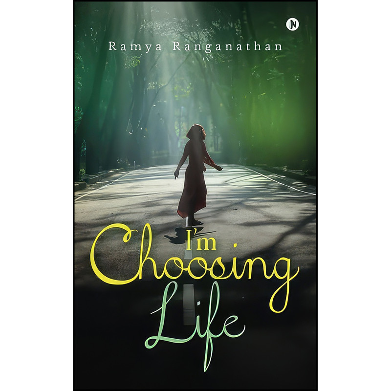 کتاب Im Choosing Life اثر Ramya Ranganathan انتشارات تازه ها کتاب Im Choosing Life اثر Ramya Ranganathan انتشارات تازه ها