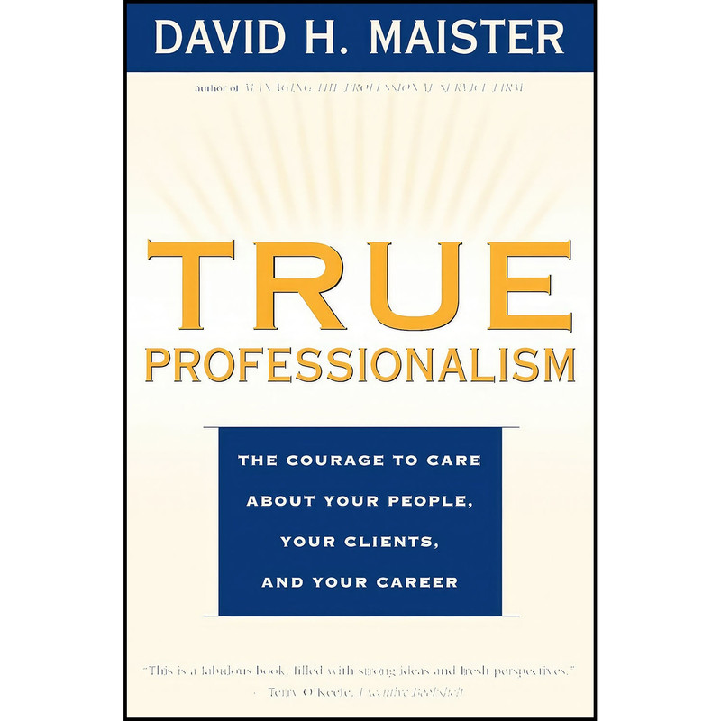 کتاب True Professionalism اثر David H. Maister انتشارات بله کتاب True Professionalism اثر David H. Maister انتشارات بله