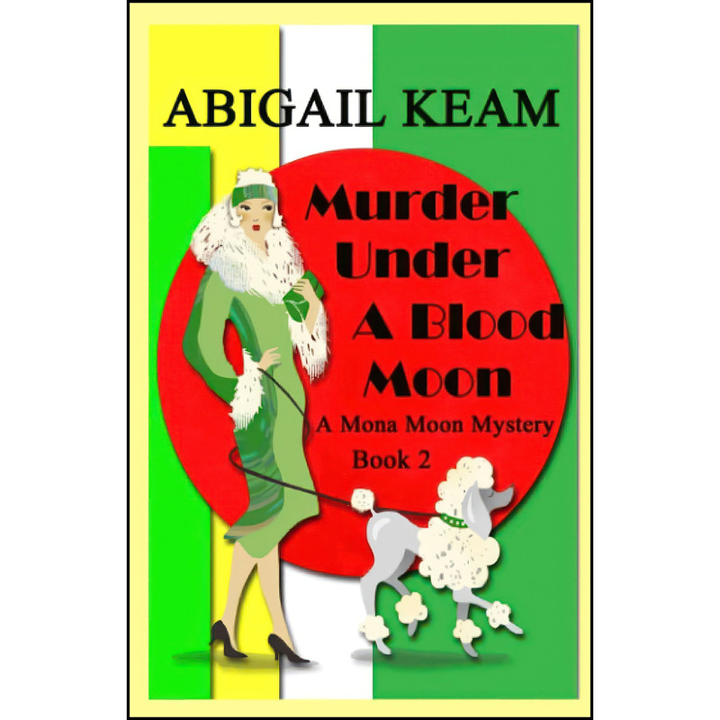 کتاب Murder Under A Blood Moon اثر Abigail Keam انتشارات تازه ها کتاب Murder Under A Blood Moon اثر Abigail Keam انتشارات تازه ها