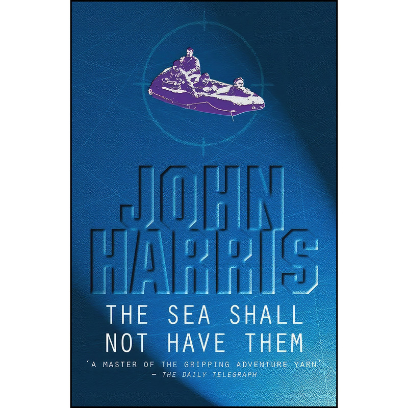 کتاب The Sea Shall Not Have Them اثر John Kennett انتشارات House of Stratus کتاب The Sea Shall Not Have Them اثر John Kennett انتشارات House of Stratus
