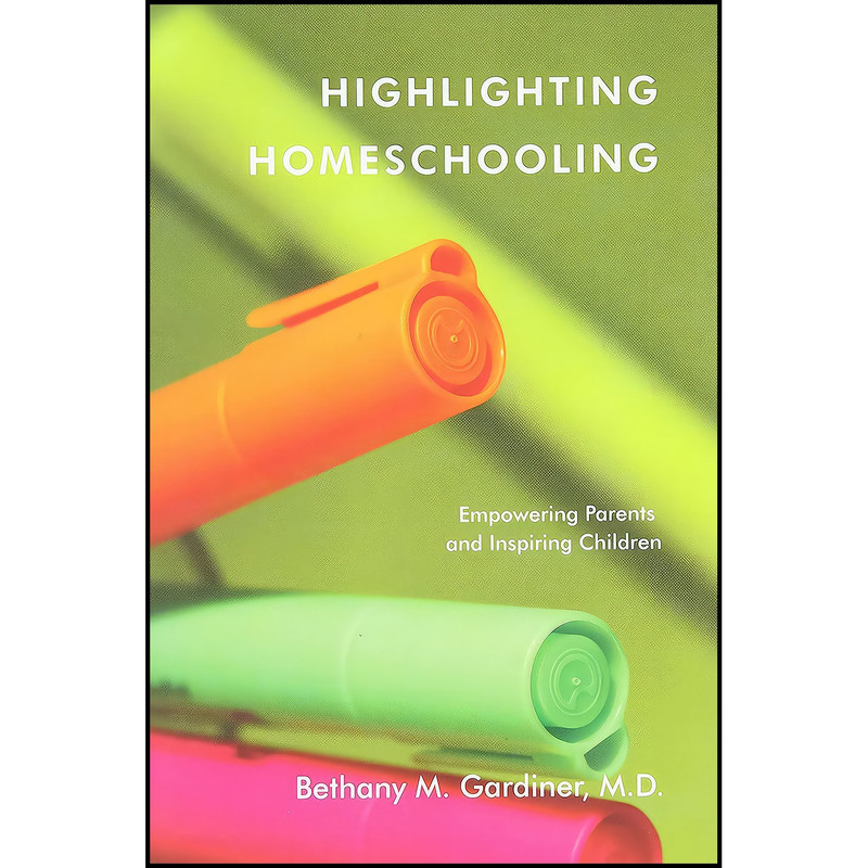 کتاب Highlighting Homeschooling اثر جمعي از نويسندگان انتشارات Sticky Tape Press کتاب Highlighting Homeschooling اثر جمعي از نويسندگان انتشارات Sticky Tape Press