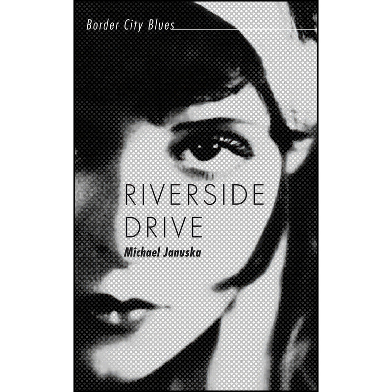کتاب Riverside Drive اثر Michael Januska انتشارات Dundurn Press کتاب Riverside Drive اثر Michael Januska انتشارات Dundurn Press