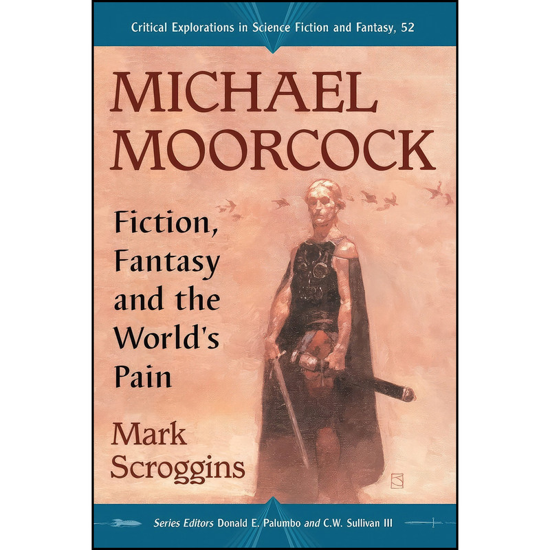 کتاب Michael Moorcock اثر جمعي از نويسندگان انتشارات McFarland Company کتاب Michael Moorcock اثر جمعي از نويسندگان انتشارات McFarland Company