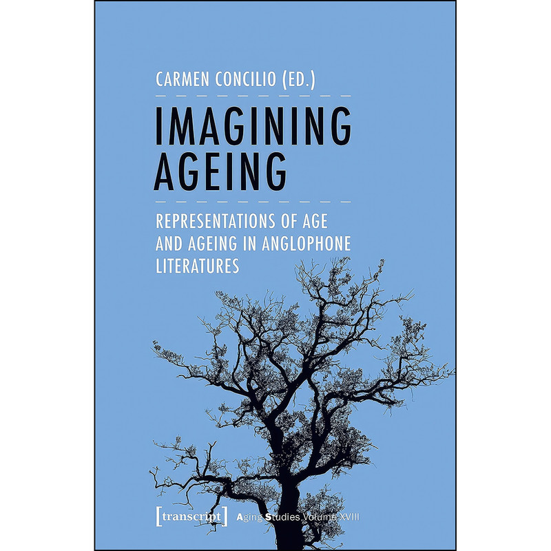 کتاب Imagining Ageing اثر Carmen Concilio انتشارات transcript publishing کتاب Imagining Ageing اثر Carmen Concilio انتشارات transcript publishing