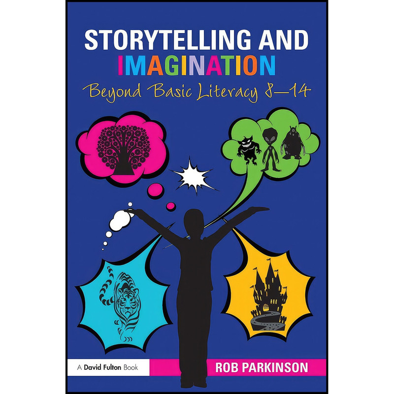 کتاب Storytelling and Imagination اثر Rob Parkinson انتشارات بله کتاب Storytelling and Imagination اثر Rob Parkinson انتشارات بله