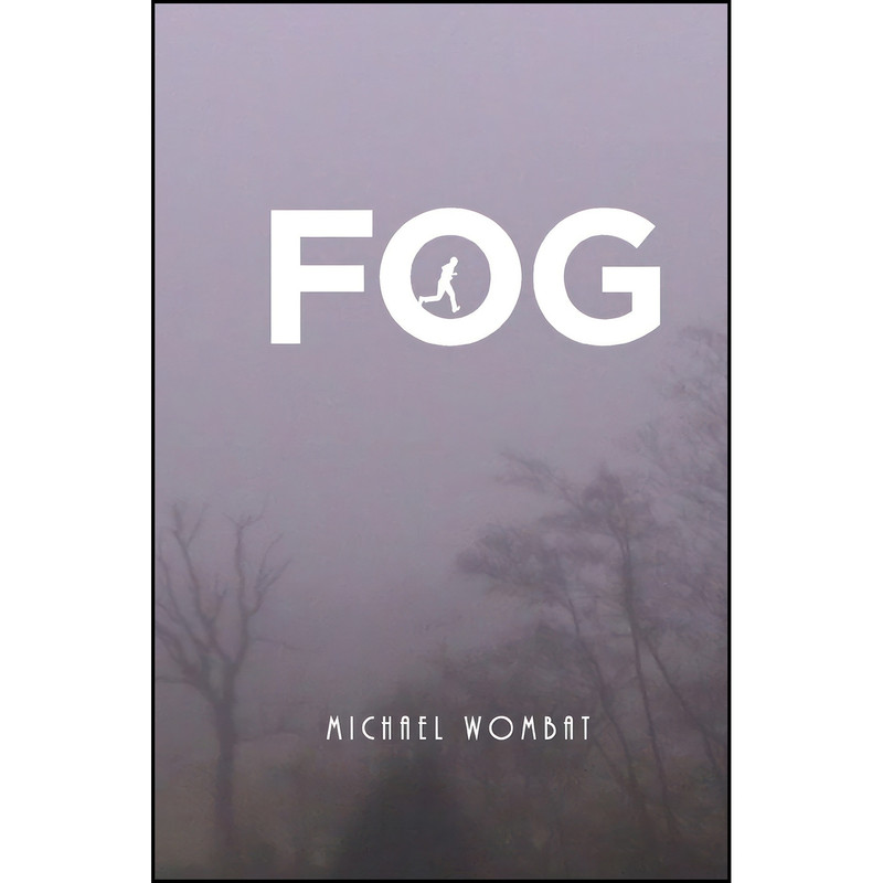 کتاب Fog اثر Michael Wombat انتشارات تازه ها کتاب Fog اثر Michael Wombat انتشارات تازه ها