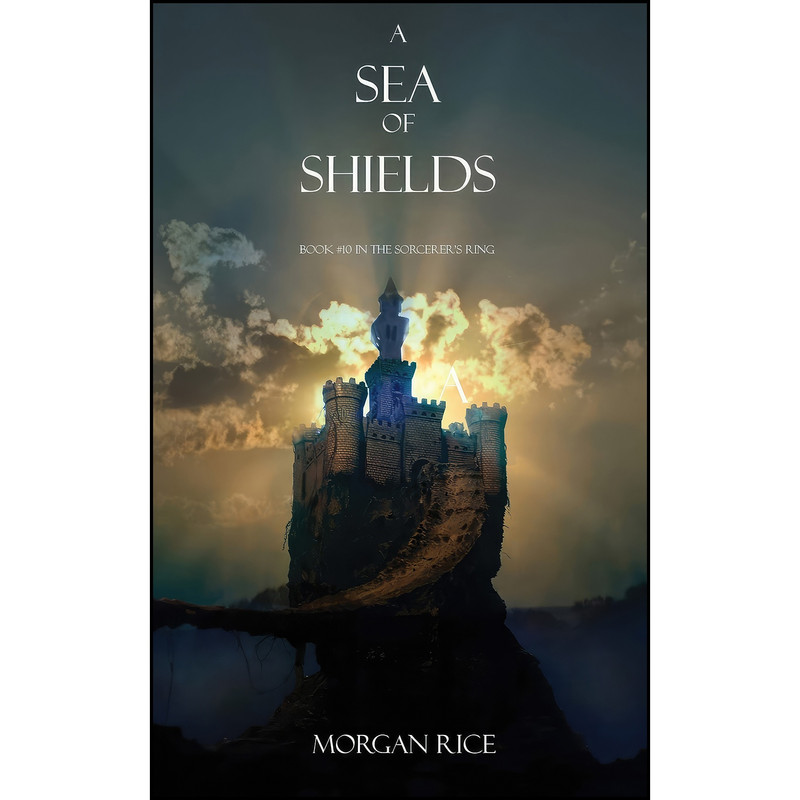 کتاب A Sea of Shields اثر Morgan Rice انتشارات Morgan Rice کتاب A Sea of Shields اثر Morgan Rice انتشارات Morgan Rice