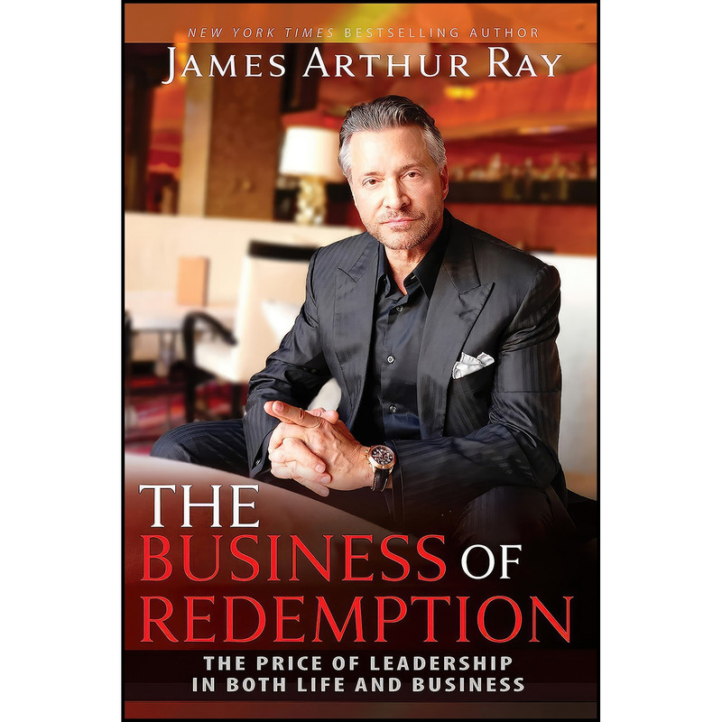 کتاب The Business of Redemption اثر James Arthur Ray انتشارات Morgan James Publishing کتاب The Business of Redemption اثر James Arthur Ray انتشارات Morgan James Publishing