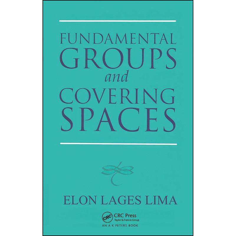 کتاب Fundamental Groups and Covering Spaces اثر Elon Lages Lima انتشارات تازه ها کتاب Fundamental Groups and Covering Spaces اثر Elon Lages Lima انتشارات تازه ها