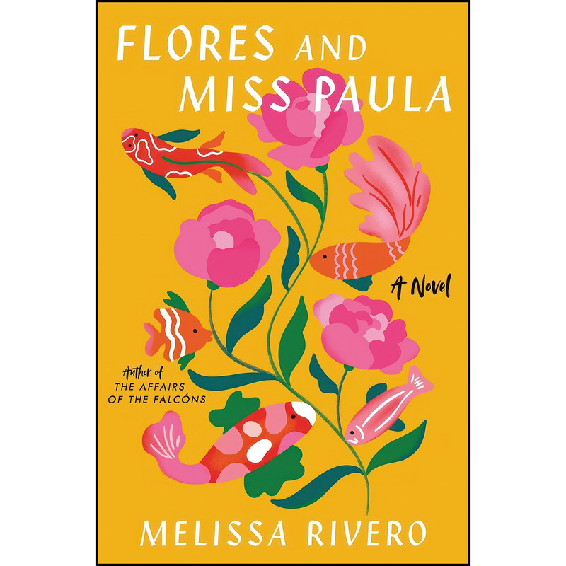 کتاب Flores and Miss Paula اثر Melissa Rivero انتشارات Ecco کتاب Flores and Miss Paula اثر Melissa Rivero انتشارات Ecco
