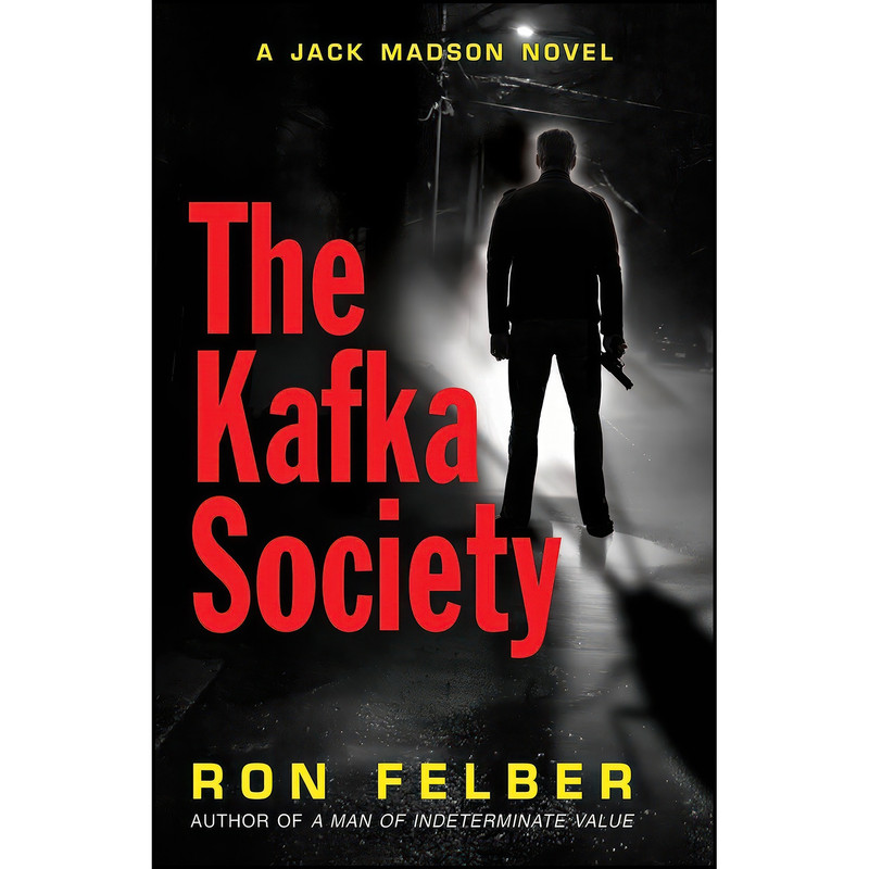 کتاب The Kafka Society اثر Ron Felber انتشارات Barricade Books کتاب The Kafka Society اثر Ron Felber انتشارات Barricade Books