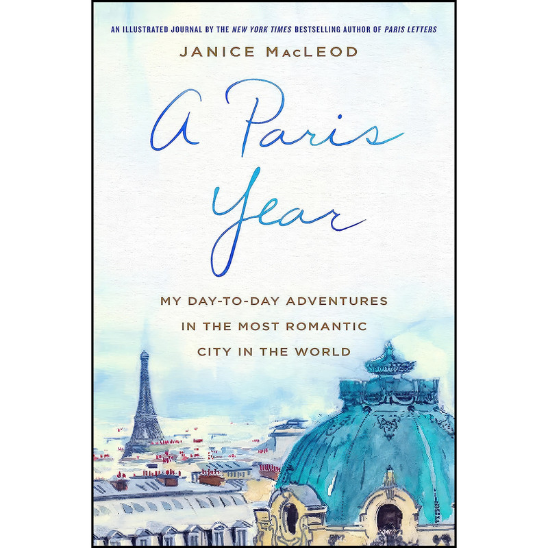 کتاب A Paris Year اثر Janice MacLeod انتشارات St. Martins Griffin کتاب A Paris Year اثر Janice MacLeod انتشارات St. Martins Griffin