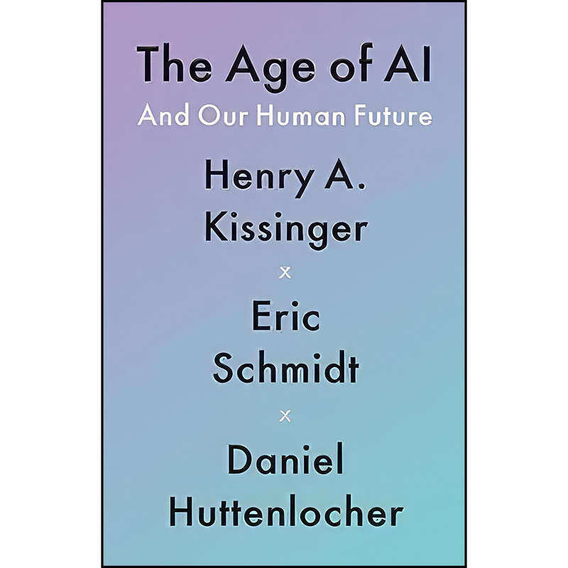 کتاب The Age of AI اثر جمعي از نويسندگان انتشارات Little, Brown and Company کتاب The Age of AI اثر جمعي از نويسندگان انتشارات Little, Brown and Company