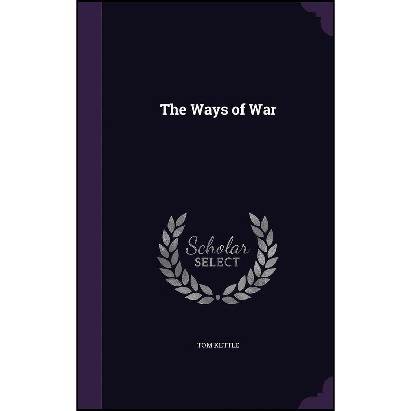 کتاب The Ways of War اثر Tom Kettle انتشارات Palala Press کتاب The Ways of War اثر Tom Kettle انتشارات Palala Press