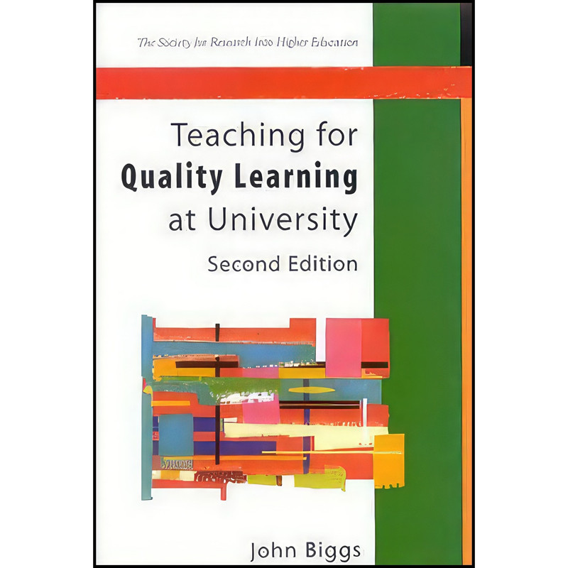 کتاب Teaching for Quality Learning at University اثر John B. Biggs انتشارات Open Univ Pr کتاب Teaching for Quality Learning at University اثر John B. Biggs انتشارات Open Univ Pr