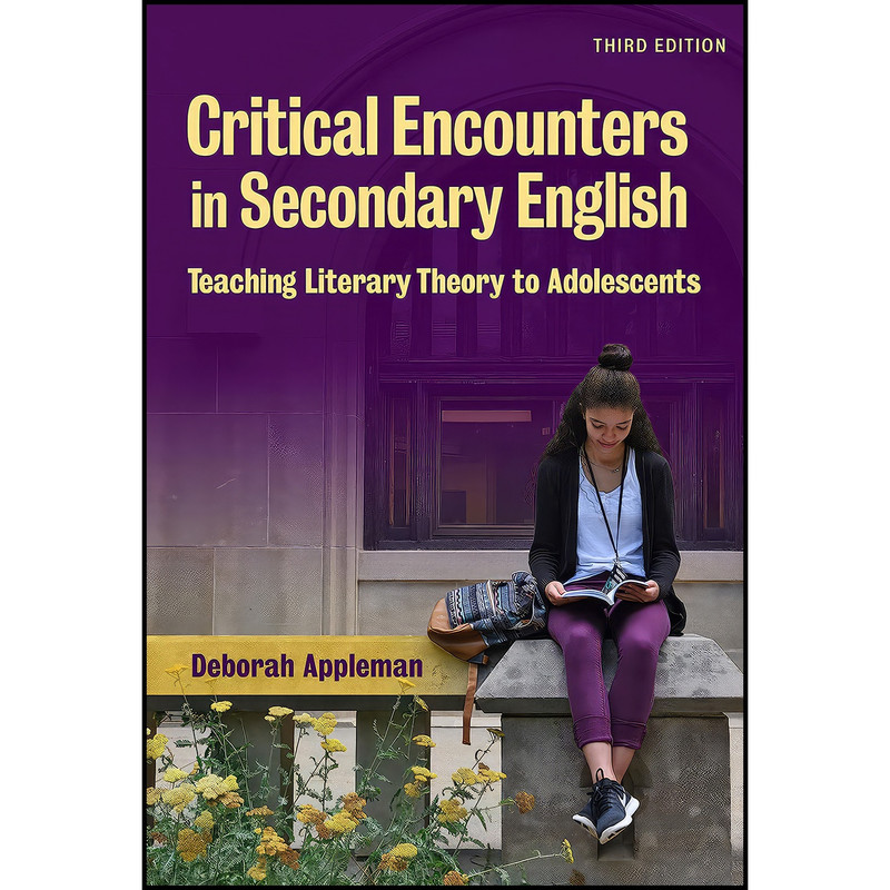 کتاب Critical Encounters in Secondary English اثر Deborah Appleman انتشارات Teachers College Press کتاب Critical Encounters in Secondary English اثر Deborah Appleman انتشارات Teachers College Press