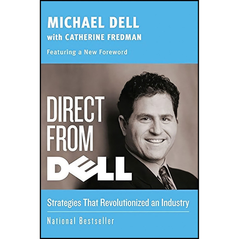 کتاب Direct from Dell اثر Michael Dell and Catherine Fredman انتشارات Harper Business کتاب Direct from Dell اثر Michael Dell and Catherine Fredman انتشارات Harper Business