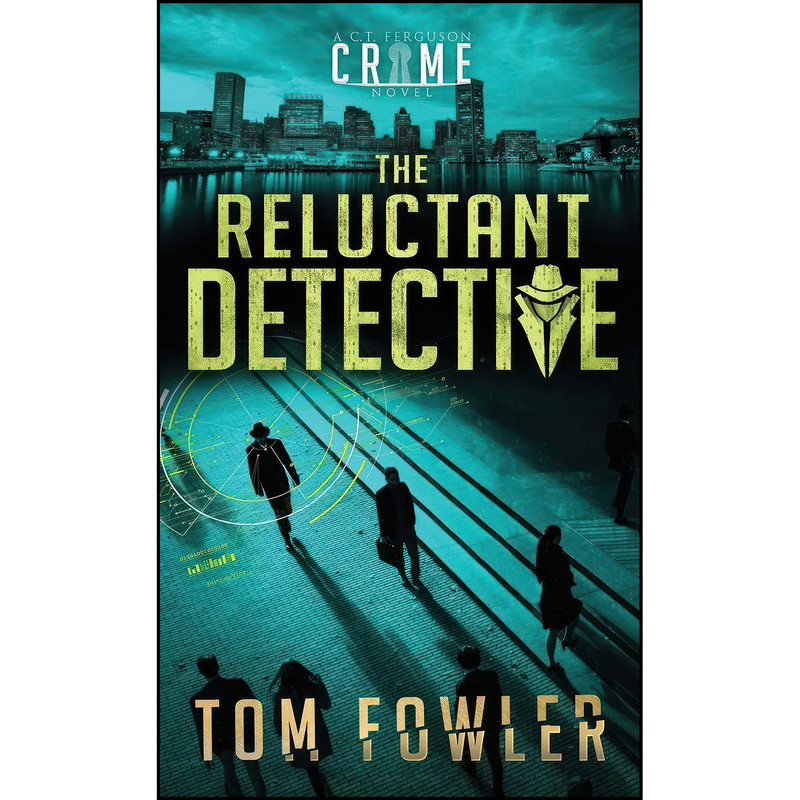 کتاب The Reluctant Detective اثر Tom Fowler انتشارات Widening Gyre Media کتاب The Reluctant Detective اثر Tom Fowler انتشارات Widening Gyre Media