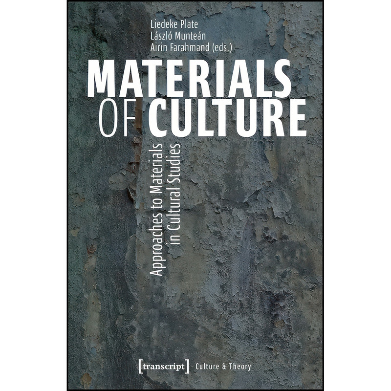کتاب Materials of Culture اثر جمعي از نويسندگان انتشارات transcript publishing کتاب Materials of Culture اثر جمعي از نويسندگان انتشارات transcript publishing