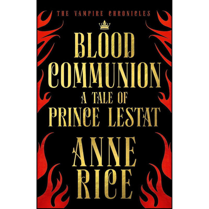 کتاب Blood Communion اثر Anne Rice انتشارات CHATTO WINDUS کتاب Blood Communion اثر Anne Rice انتشارات CHATTO WINDUS