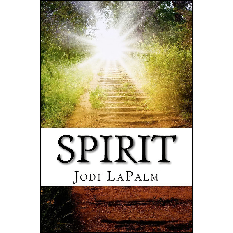 کتاب Spirit اثر Jodi LaPalm انتشارات تازه ها کتاب Spirit اثر Jodi LaPalm انتشارات تازه ها
