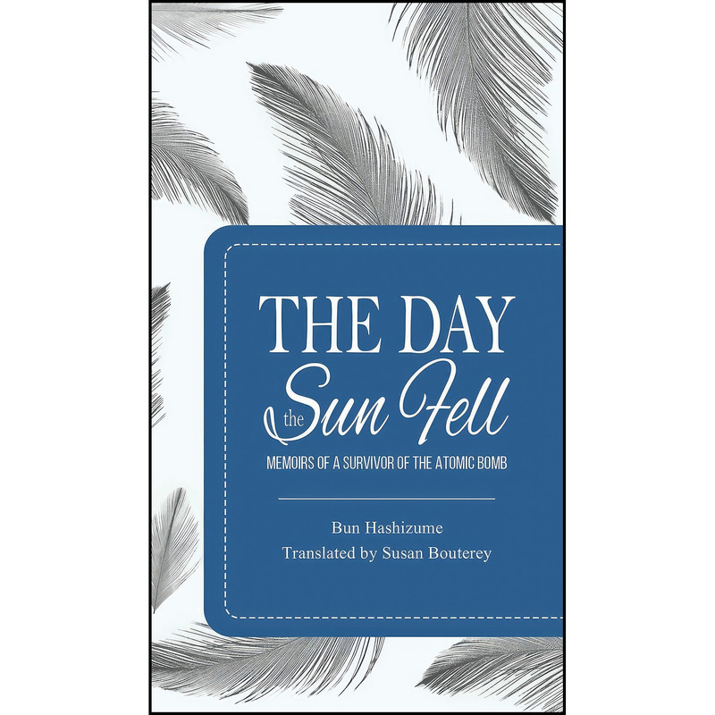 کتاب The Day the Sun Fell اثر Susan Bouterey and Bun Hashizume انتشارات Austin Macauley کتاب The Day the Sun Fell اثر Susan Bouterey and Bun Hashizume انتشارات Austin Macauley
