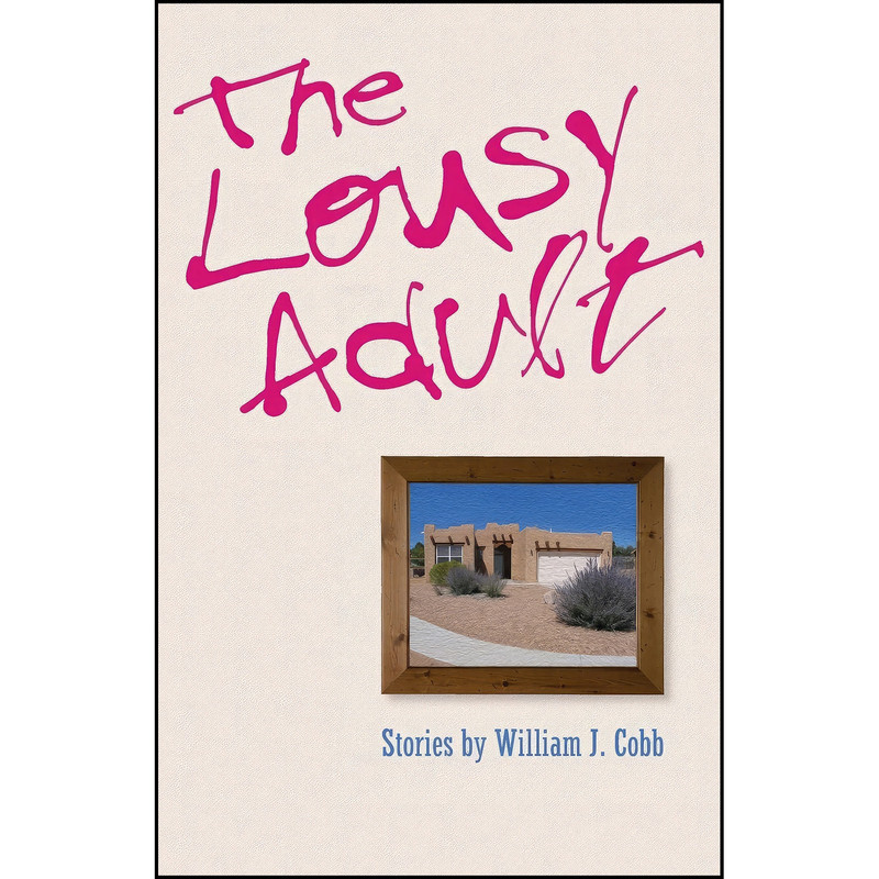کتاب The Lousy Adult اثر William Cobb انتشارات Johns Hopkins University Press کتاب The Lousy Adult اثر William Cobb انتشارات Johns Hopkins University Press