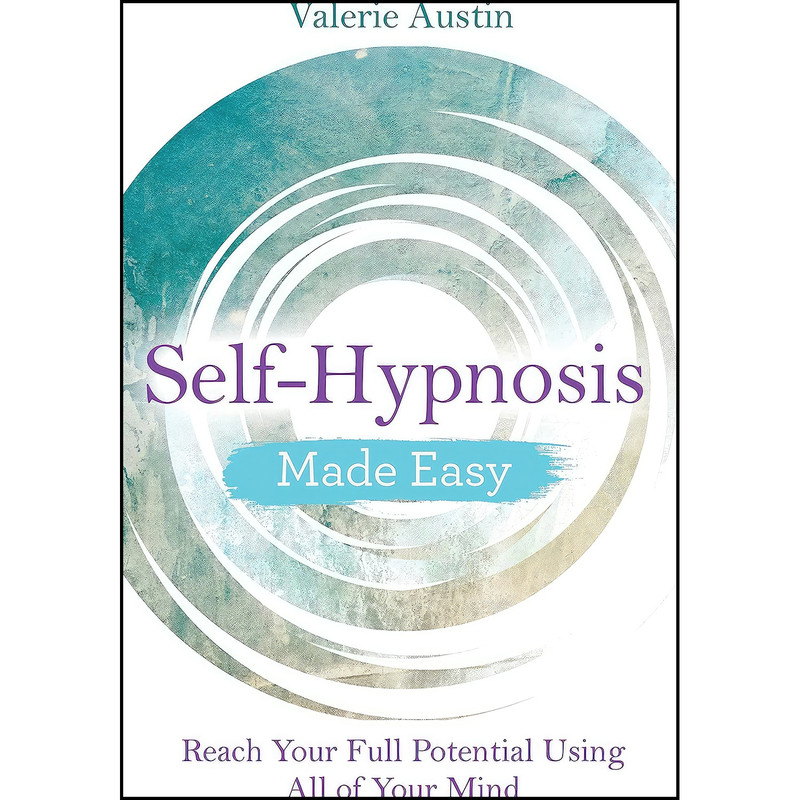 کتاب Self-Hypnosis Made Easy اثر Valerie Austin انتشارات تازه ها کتاب Self-Hypnosis Made Easy اثر Valerie Austin انتشارات تازه ها
