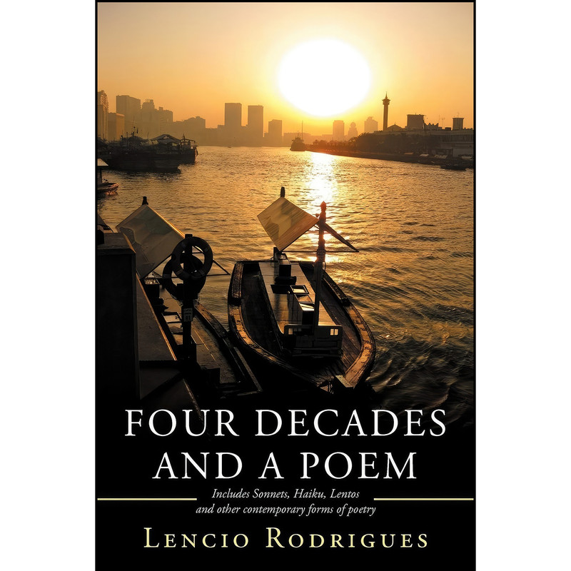 کتاب Four Decades and a Poem اثر Lencio Rodrigues انتشارات AuthorHouse کتاب Four Decades and a Poem اثر Lencio Rodrigues انتشارات AuthorHouse