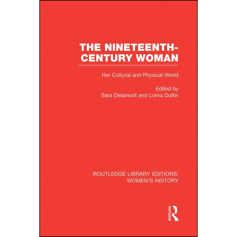 کتاب The Nineteenth-century Woman اثر Sara Delamont and Lorna Duffin انتشارات تازه ها کتاب The Nineteenth-century Woman اثر Sara Delamont and Lorna Duffin انتشارات تازه ها