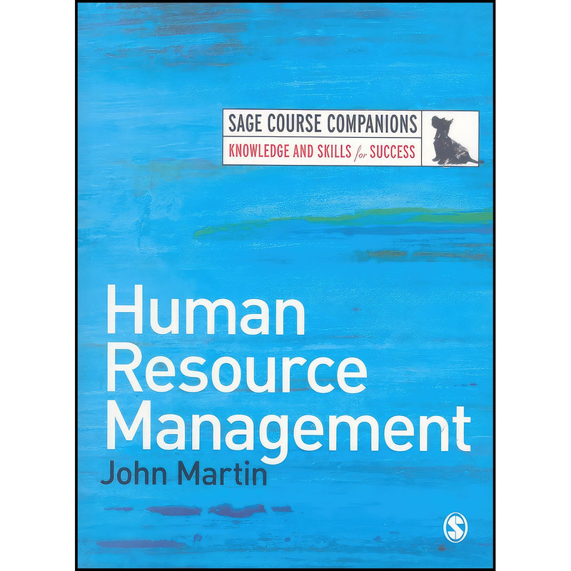 کتاب Human Resource Management اثر John Martin انتشارات SAGE Publications Ltd کتاب Human Resource Management اثر John Martin انتشارات SAGE Publications Ltd