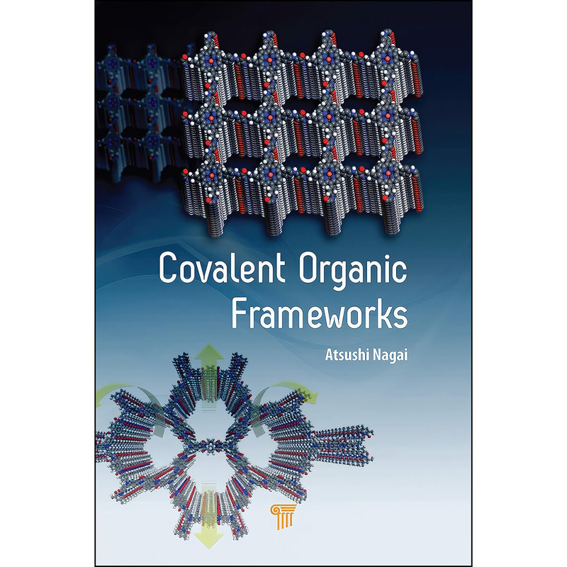 کتاب Covalent Organic Frameworks اثر Atsushi Nagai انتشارات Jenny Stanford Publishing کتاب Covalent Organic Frameworks اثر Atsushi Nagai انتشارات Jenny Stanford Publishing