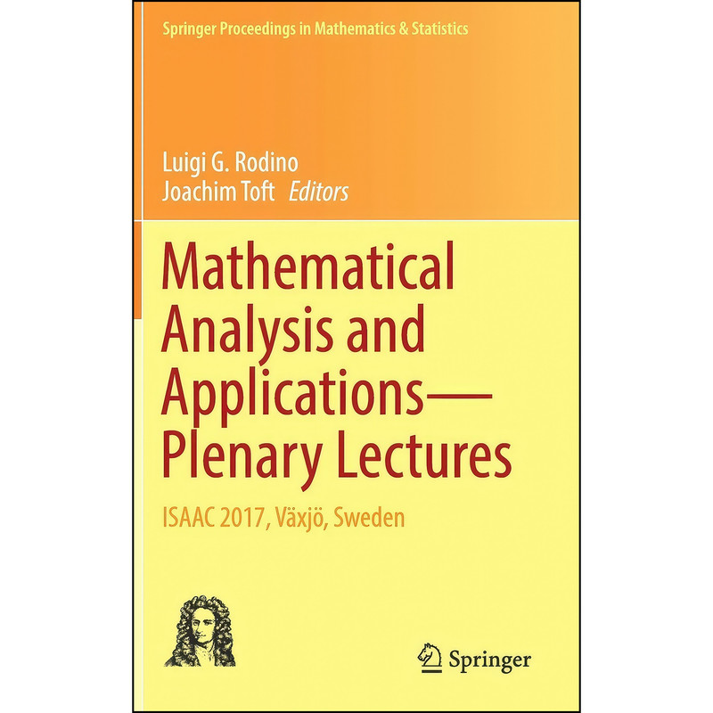 کتاب Mathematical Analysis and Applications―Plenary Lectures اثر Luigi G. Rodino and Joachim Toft انتشارات Springer کتاب Mathematical Analysis and Applications―Plenary Lectures اثر Luigi G. Rodino and Joachim Toft انتشارات Springer