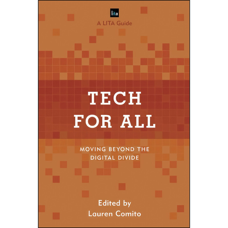 کتاب Tech for All اثر Lauren Comito انتشارات Rowman Littlefield Publishers کتاب Tech for All اثر Lauren Comito انتشارات Rowman Littlefield Publishers