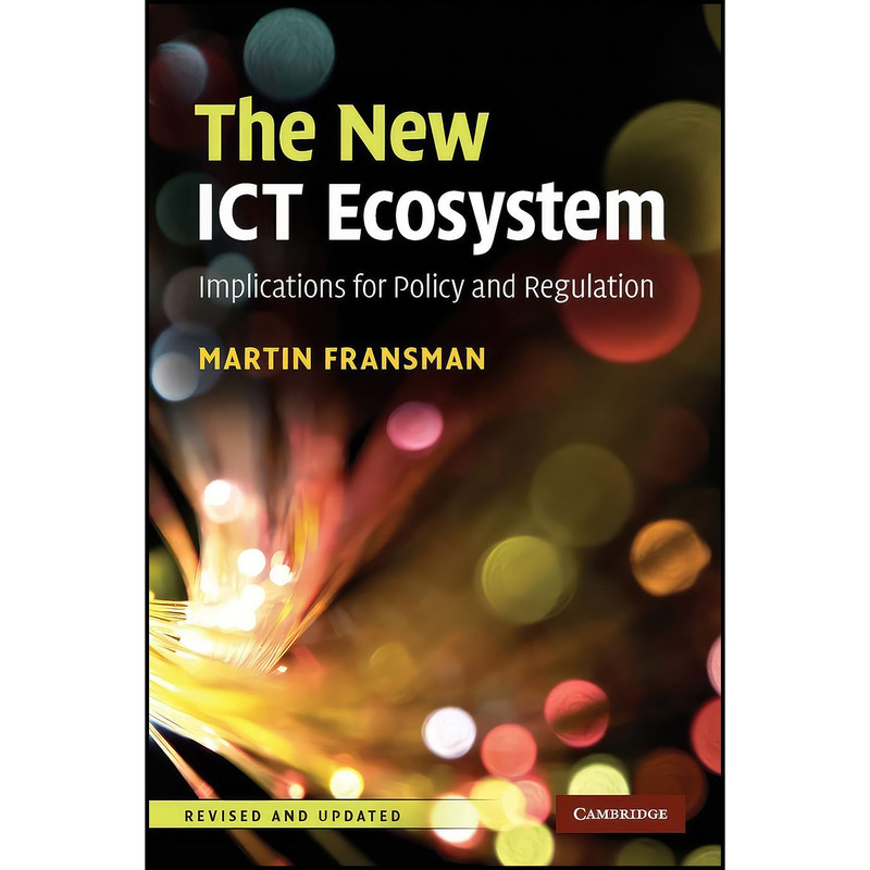 کتاب The New ICT Ecosystem اثر Martin Fransman انتشارات Cambridge University Press کتاب The New ICT Ecosystem اثر Martin Fransman انتشارات Cambridge University Press
