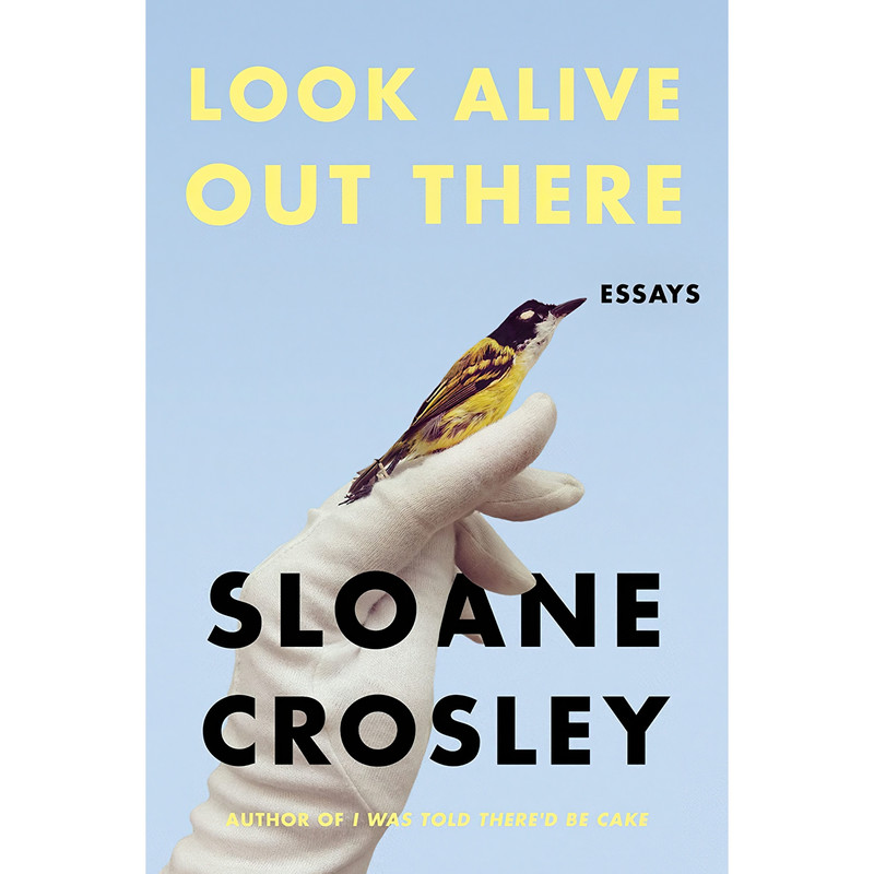 کتاب Look Alive Out There اثر Sloane Crosley انتشارات MCD کتاب Look Alive Out There اثر Sloane Crosley انتشارات MCD