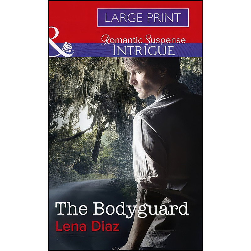 کتاب The Bodyguard اثر Lena Diaz انتشارات Mills and Boon کتاب The Bodyguard اثر Lena Diaz انتشارات Mills and Boon