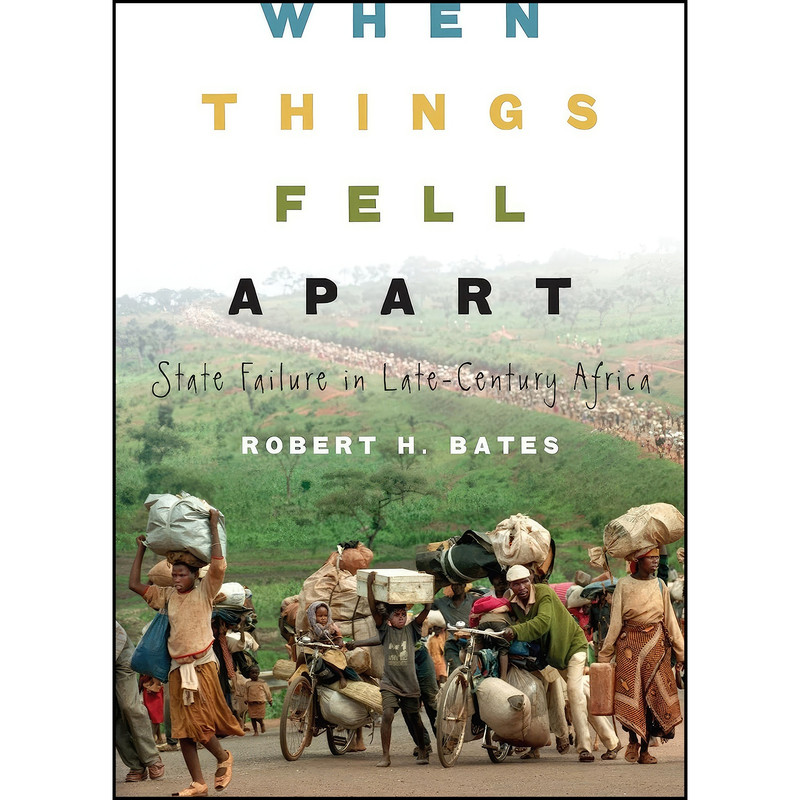 کتاب When Things Fell Apart اثر Robert H. Bates انتشارات Cambridge University Press کتاب When Things Fell Apart اثر Robert H. Bates انتشارات Cambridge University Press