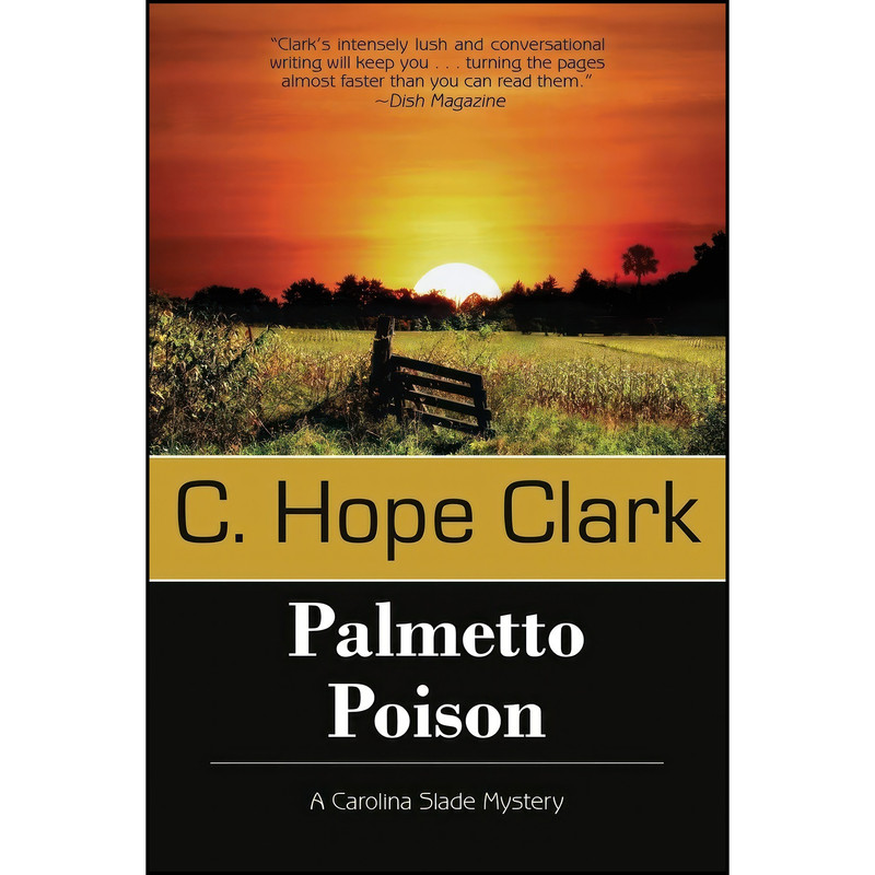 کتاب Palmetto Poison اثر C. Hope Clark انتشارات Bell Bridge Books کتاب Palmetto Poison اثر C. Hope Clark انتشارات Bell Bridge Books