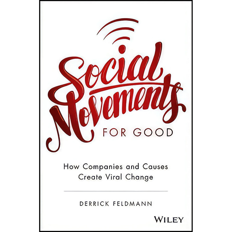 کتاب Social Movements for Good اثر Derrick Feldmann انتشارات Wiley