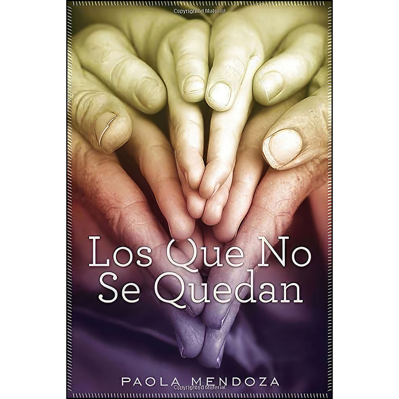 کتاب Los que no se quedan اثر Paola Mendoza انتشارات C.A. Press
