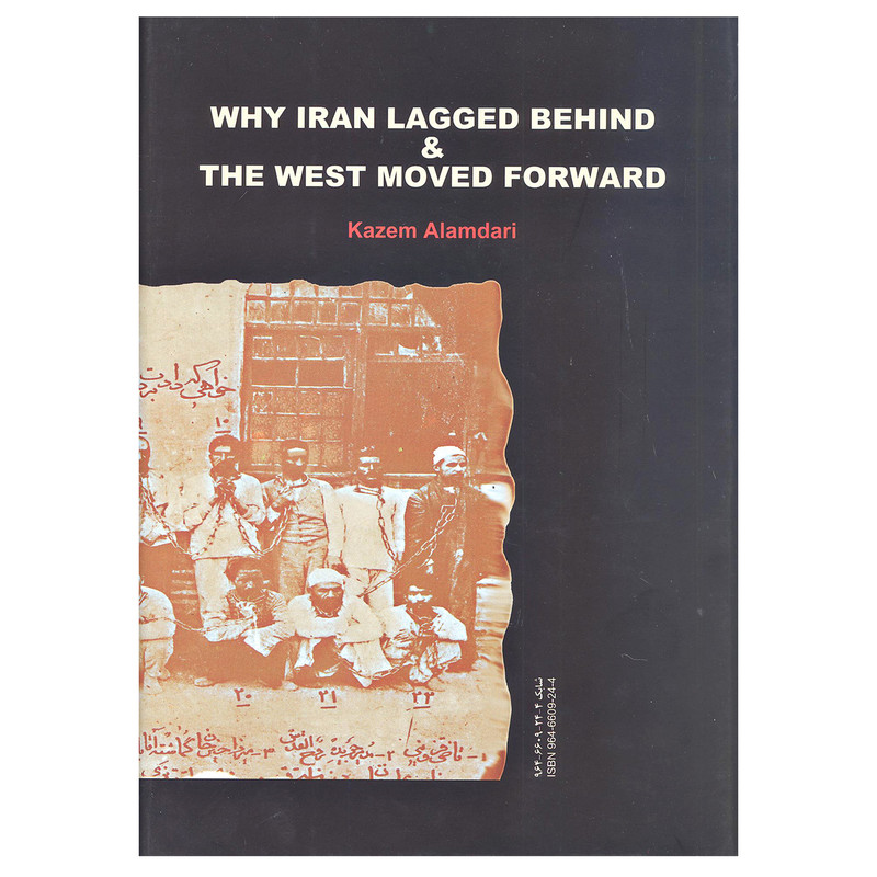 چرا ایران عقب ماند و غرب پیش رفت اثر دکتر کاظم علمداری نشر توسعه چرا ایران عقب ماند و غرب پیش رفت اثر دکتر کاظم علمداری نشر توسعه