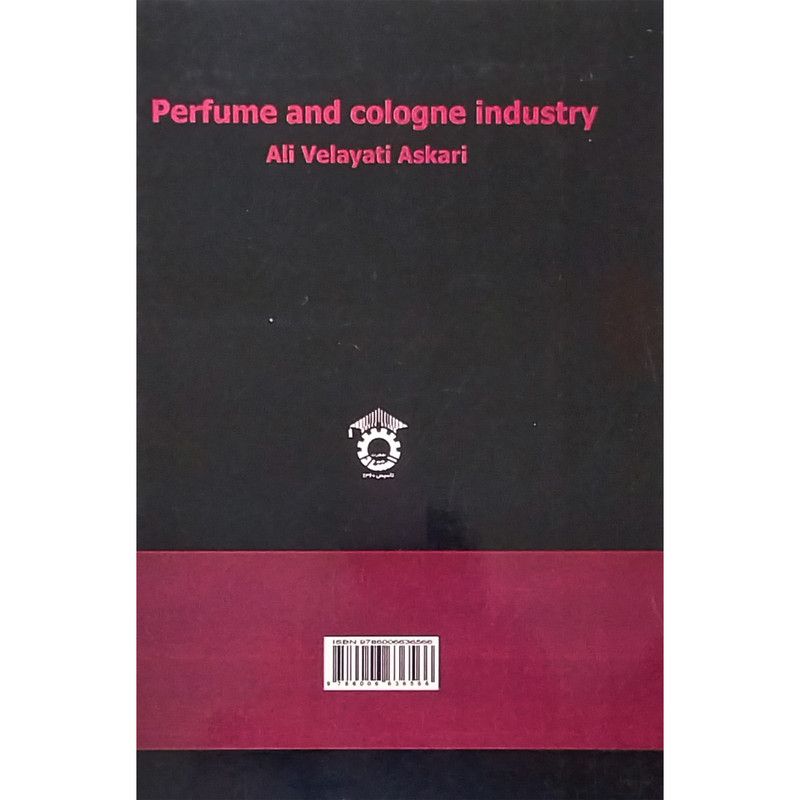 کتاب صنعت عطر و ادکلن سازی اثر علی ولایتی عسکری انتشارات استاد کتاب صنعت عطر و ادکلن سازی اثر علی ولایتی عسکری انتشارات استاد