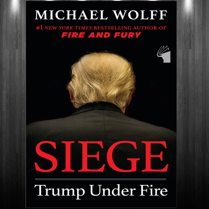 کتاب Siege Trump Under Fire اثر Michael Wolff انتشارات معیار علم