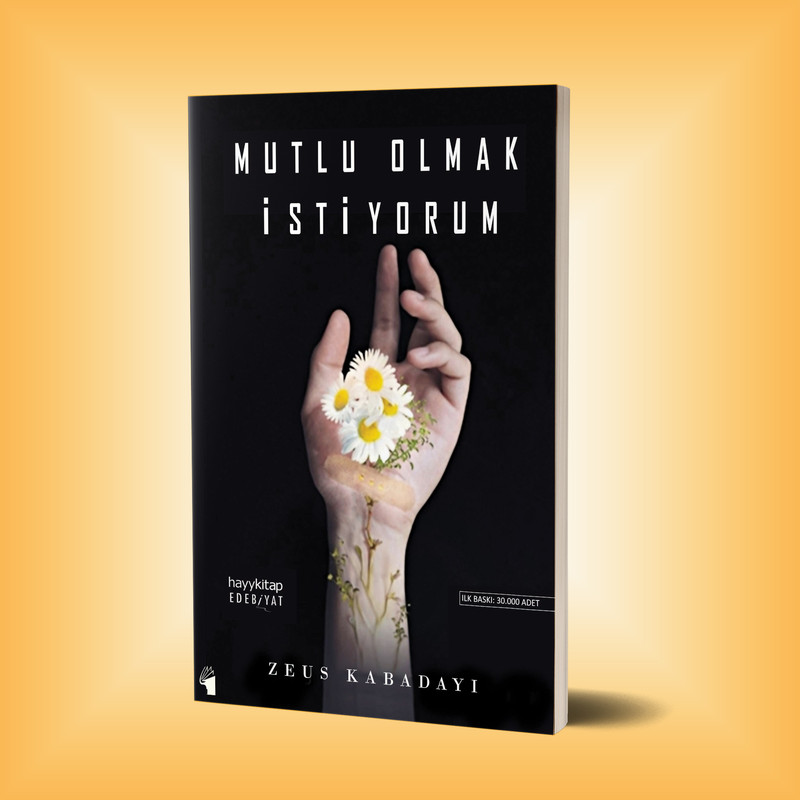کتاب Mutlu Olmak Istiyorum اثر Zeus Kabadayi انتشارات معیار علم کتاب Mutlu Olmak Istiyorum اثر Zeus Kabadayi انتشارات معیار علم
