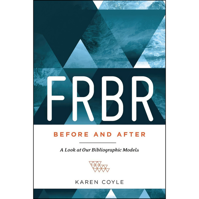 کتاب FRBR, Before and After اثر Karen Coyle انتشارات ALA Editions