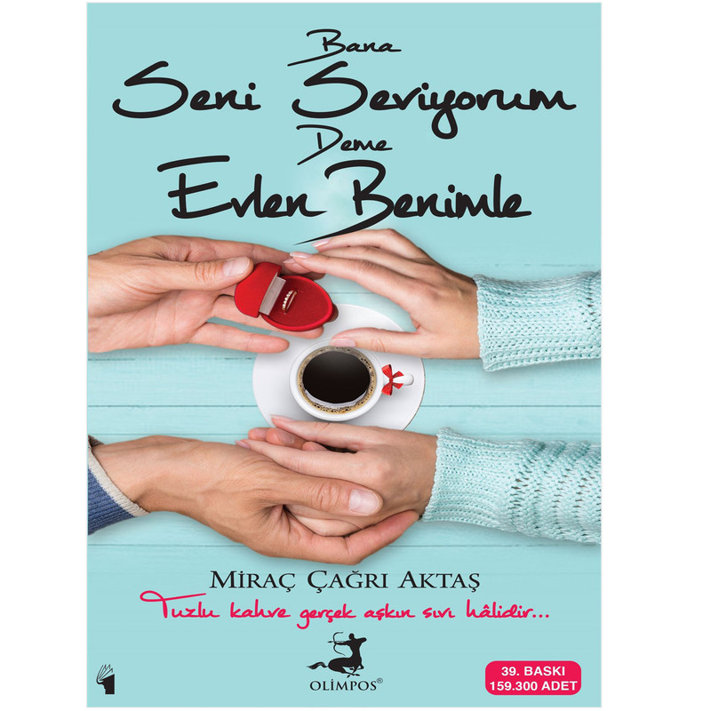 کتاب Bana Seni Seviyorum Deme Evlen Benimle اثر Mirac Cagri Aktas انتشارات معیار علم