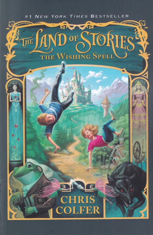 کتاب The Land Of Stories - The Wishing Spell 1 قصه های همیشگی 1- طلسم آرزو نشر معیار علم