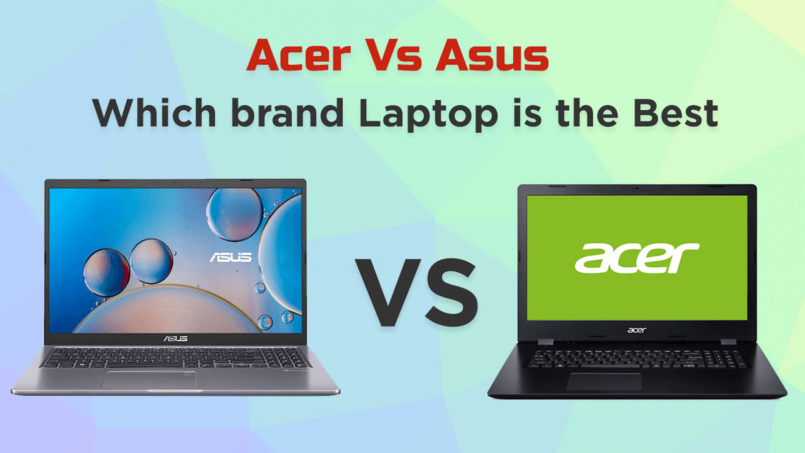 لپ تاپ asus بهتر است یا acer ؛ جنگ لپ‌تاپی برندها